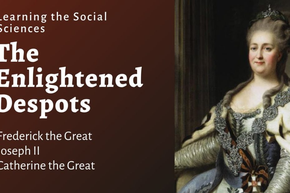 Enlightened Despotism: What It Is And What Political Changes Did It Promote  - Psychology - 2023