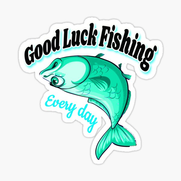 Teach Me How To Catch A Fish,Good Luck In Fishing Evry Day
