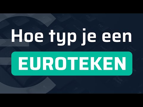 Hoe typ je een Euroteken? (Windows + Mac)