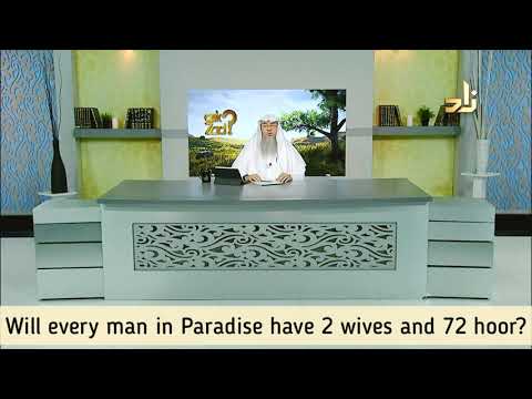 Will every Man in Paradise have 2 Wives & 72 Hoor Al Ayn? - Assim al hakeem